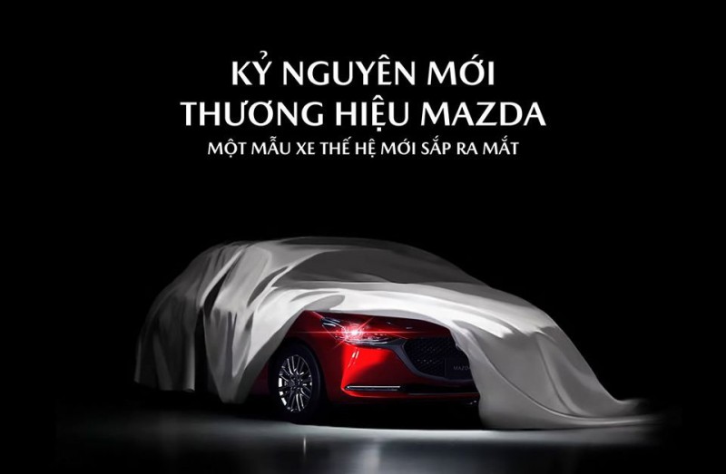 Mazda Vietnam úp mở tung mẫu xe mới - Cộng đồng mạng đồng loạt gọi tên Mazda 2.