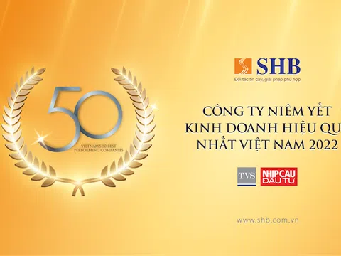 SHB nằm trong Top 50 công ty kinh doanh hiệu quả