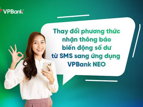 VPBank miễn phí trọn đời cho khách hàng đăng ký theo dõi biến động số dư qua app VPBank NEO